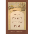 Being Present with the Past