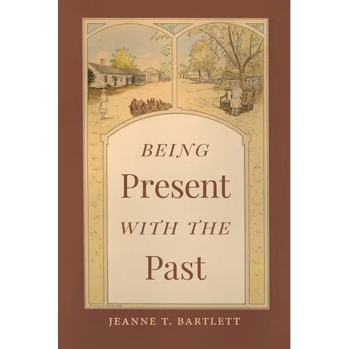 Being Present with the Past