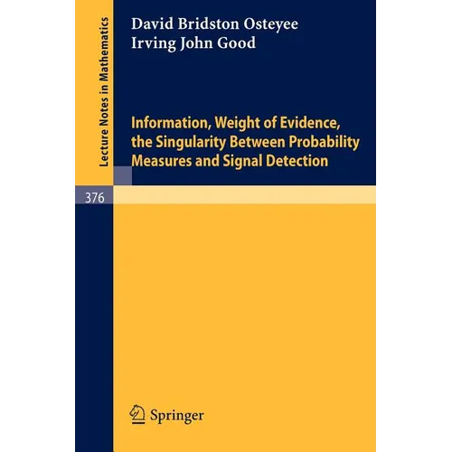 Information, Weight of Evidence. the Singularity Between Probability Measures and Signal Detection