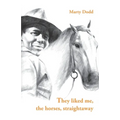 They liked me, the horses, straightaway