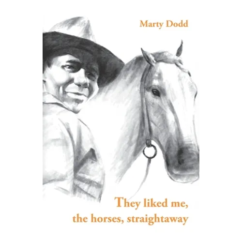 They liked me, the horses, straightaway