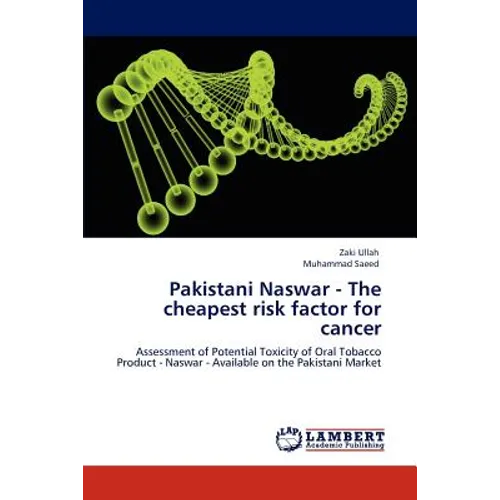 Pakistani Naswar - The Cheapest Risk Factor for Cancer