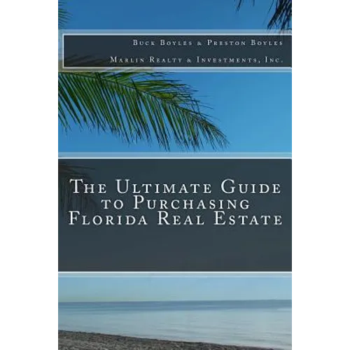 The Ultimate Guide to Purchasing Florida Real Estate