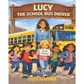 Lucy the School Bus Driver: Fun and Friendship on the Field