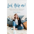Lord, Help Me!