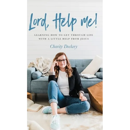 Lord, Help Me!