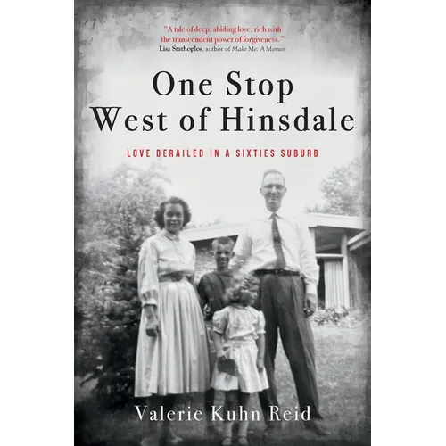 One Stop West of Hinsdale: Love Derailed in a Sixties Suburb