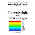 Fibromyalgia and Chronic Fatigue: Glycoscience Mini-Book Neurological Series