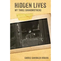 Hidden Lives: My Three Grandmothers
