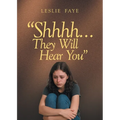 Shhhh...They Will Hear You