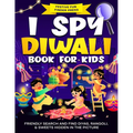 I Spy Diwali Book for Kids: Friendly Search and Find Diyas, Rangoli, & Sweets Hidden in the Picture: A Cute Gift for the Festival of Lights