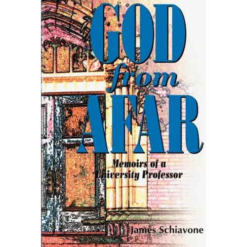God from Afar: Memoirs of a University Professor