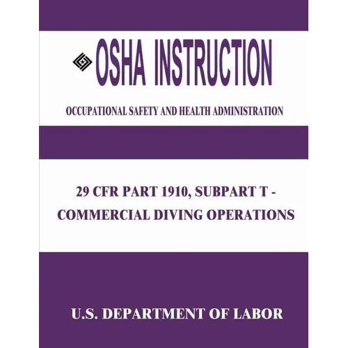 OSHA Instruction: 29 CFR Part 1910, Subpart T - Commercial Diving Operations