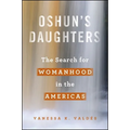 Oshun's Daughters: The Search for Womanhood in the Americas