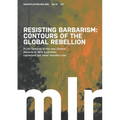 Marxist Left Review #19: Resisting Barbarism: Contours of the Global Rebellion