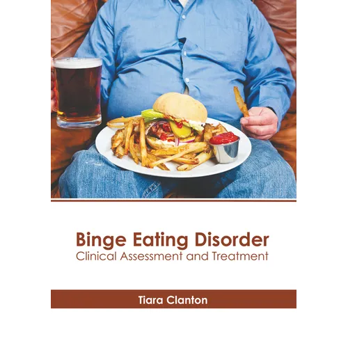 Binge Eating Disorder: Clinical Assessment and Treatment