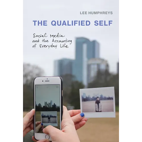 The Qualified Self: Social Media and the Accounting of Everyday Life