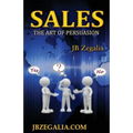 Sales: The Art of Persuassion