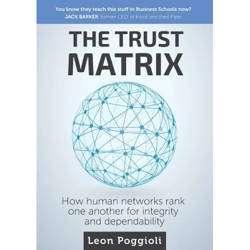 The Trust Matrix: How human networks rank one another for integrity and dependability