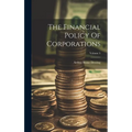 The Financial Policy Of Corporations; Volume 5