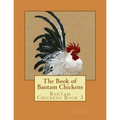 The Book of Bantam Chickens