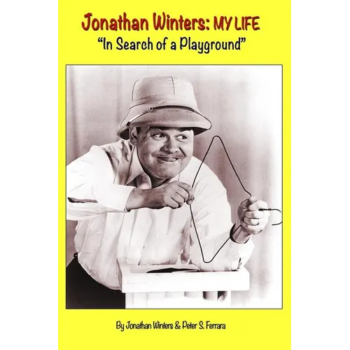 Jonathan Winters: My Life: "In Search of a Playground"