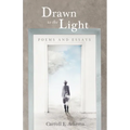 Drawn to the Light: Poems and Essays