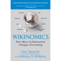 Wikinomics: How Mass Collaboration Changes Everything