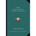 The Sons Of Kai: The Story The Indian Told