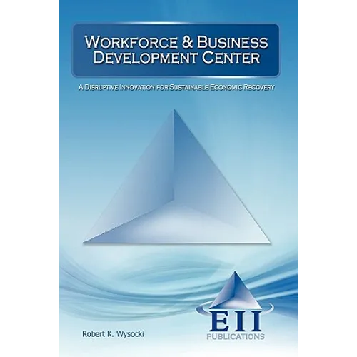 Workforce & Business Development Center: A Disruptive Innovation for Sustainable Economic Recovery