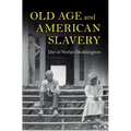 Old Age and American Slavery