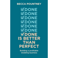 Done is better than perfect: Building a profitable wedding business