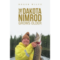 The Dakota Nimrod Grows Older