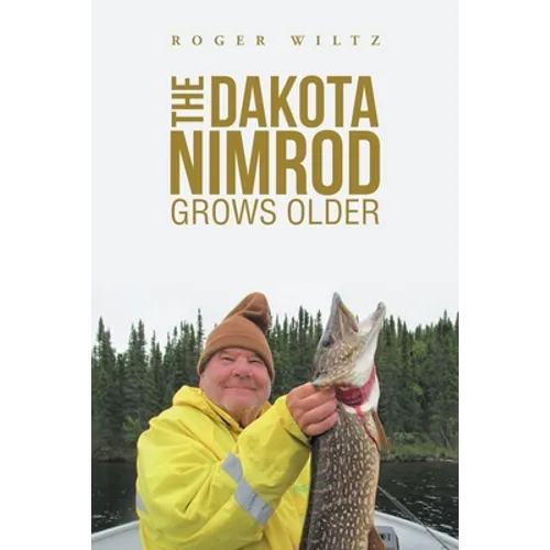 The Dakota Nimrod Grows Older