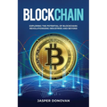 Blockchain: Exploring the Potential of Blockchain: Revolutionizing Industries and Beyond