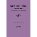 New England Families. Genealogical and Memorial. 1913 Edition. in Four Volumes. Volume IV