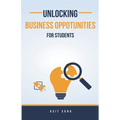 Unlocking Business Opportunities For Students