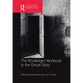 The Routledge Handbook to the Ghost Story