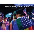 Without Apology: Portraits of Pride