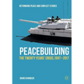Peacebuilding: The Twenty Years' Crisis, 1997-2017