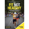 Fit Not Healthy: How One Woman's Obsession to Be the Best Nearly Killed Her