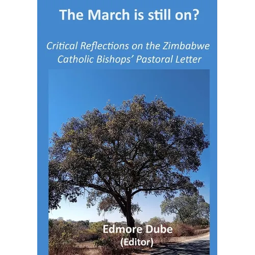 The March is still on?: Critical Reflections on the Zimbabwe Catholic Bishops' Pastoral Letter