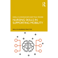 Nursing Skills in Supporting Mobility