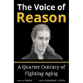 The Voice of Reason: A Quarter Century of Fighting Aging