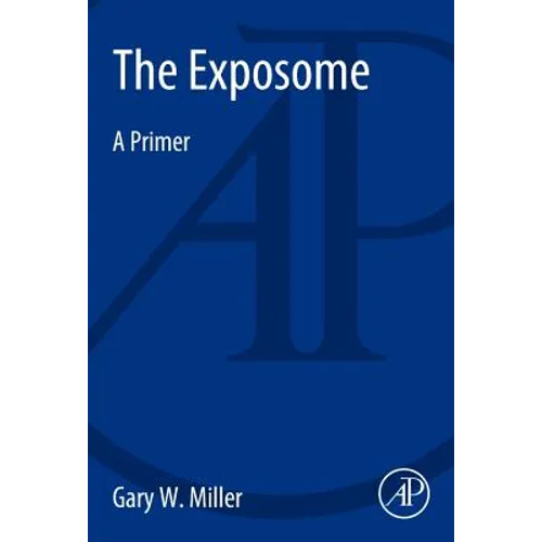 The Exposome: A Primer