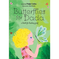 Butterflies for Dada: a book for healing grief