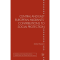 Central and East European Migrants' Contributions to Social Protection