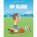 Up Close: A Sports Adventure