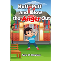 Huff, Puff and Blow the Anger Out