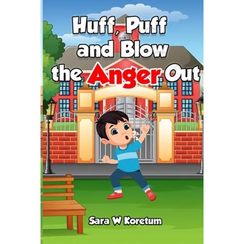Huff, Puff and Blow the Anger Out